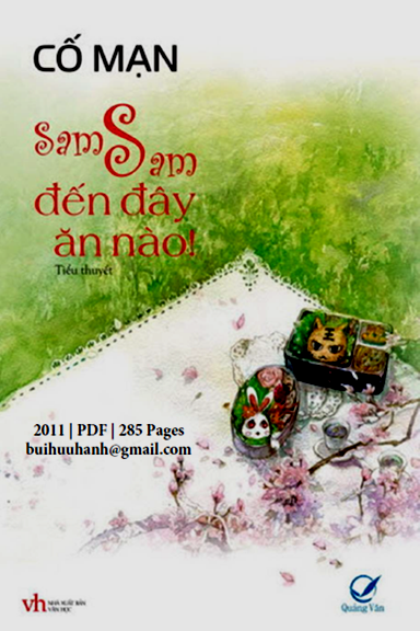Sam Sam Đến Đây Ăn Nào (NXB Văn Học 2011) - Cố Mạn, 285 Trang