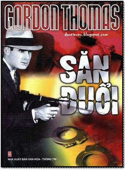 Săn Đuổi (NXB Văn Hóa Thông Tin 2008) - Gordon Thomas, 600 Trang
