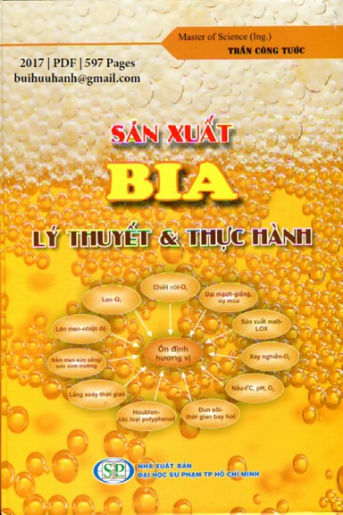 Sản Xuất Bia Lý Thuyết Và Thực Hành (NXB Đại Học Sư Phạm 2017) - Trần Công Tước, 597 Trang