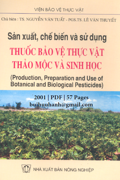 Sản Xuất, Chế Biến Và Sử Dụng Thuốc Bảo Vệ Thực Vật Thảo Mộc Và Sinh Học - Nguyễn Văn Tuất, 57 Trang