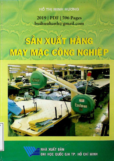 Sản Xuất Hàng May Mặc Công Nghiệp (NXB Đại Học Quốc Gia 2019) - Hồ Thị Minh Hương, 596 Trang