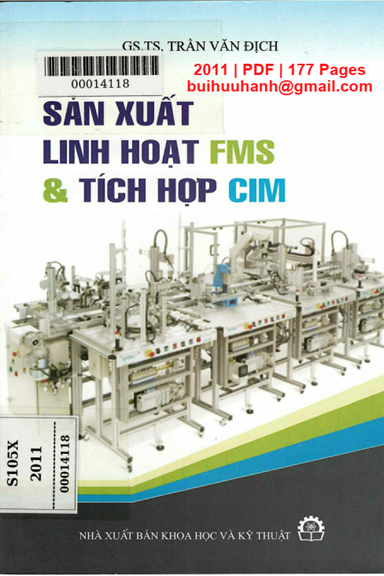 Sản Xuất Linh Hoạt FMS Và Tích Hợp CIM (NXB Khoa Học Kỹ Thuật 2011) - Trần Văn Địch, 177 Trang