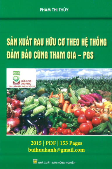 Sản Xuất Rau Hữu Cơ Theo Hệ Thống Đảm Bảo Cùng Tham Gia-PGS (NXB Nông Nghiệp 2015) - Phạm Thị Thùy