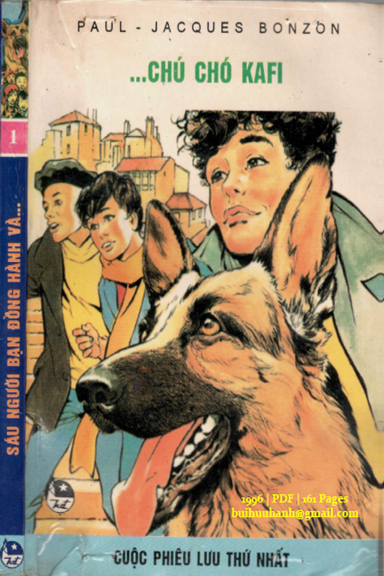 Sáu Người Bạn Đồng Hành Tập 1-Chú Chó Kafi (NXB Kim Đồng 1996) - Paul-Jacques Bonzon, 161 Trang