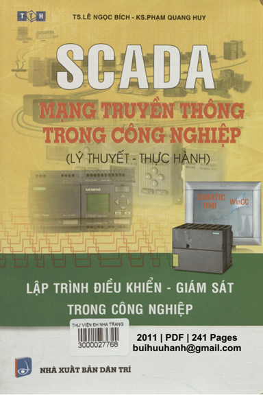 Scada Mạng Truyền Thông Trong Công Nghiệp (NXB Dân Trí 2011) - Lê Ngọc Bích, 241 Trang
