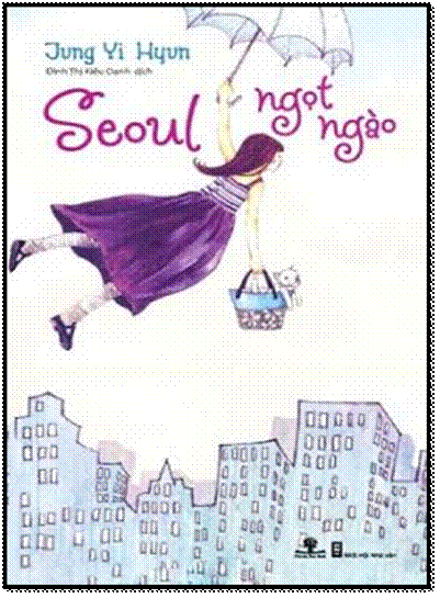 Seoul Ngọt Ngào (NXB Hội Nhà Văn 2012) - Jung Ji Huyn, 420 Trang