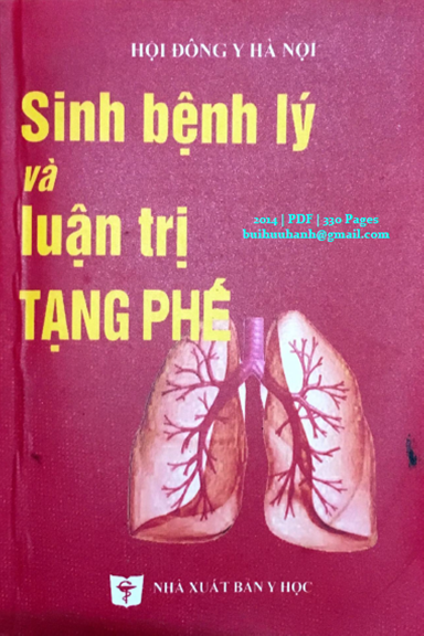 Sinh Bệnh Lý Và Luận Trị Tạng Phế (NXB Y Học 2014) - Nguyễn Thiên Quyến, 330 Trang