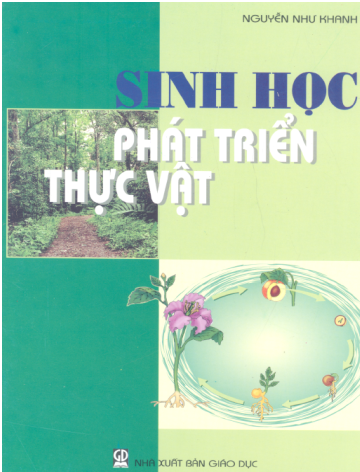 Sinh Học Phát Triển Thực Vật (NXB Giáo Dục 2006) - Nguyễn Như Khanh, 185 Trang
