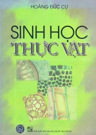 Sinh Học Thực Vật (NXB Đại Học Quốc Gia 2006) - Hoàng Đức Cự, 232 Trang