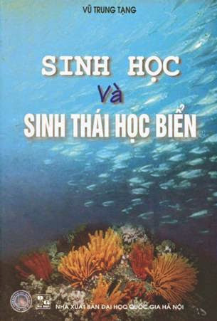 Sinh Học Và Sinh Thái Học Biển (NXB Đại Học Quốc Gia 2004) - Vũ Trung Tạng, 349 Trang