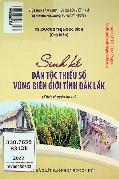 Sinh Kế Dân Tộc Thiểu Số Vùng Biên Giới Tỉnh Đắk Lắk (NXB Khoa Học Xã Hội 2022)- Dương Thị Ngọc Bích
