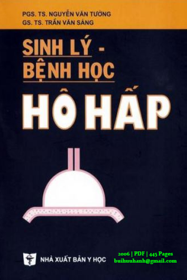 Sinh Lý-Bệnh Học Hô Hấp (NXB Y Học 2006) - Nguyễn Văn Tường, 445 Trang