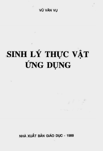 Sinh Lý Thực Vật Ứng Dụng (NXB Giáo Dục 1999) - Vũ Văn Vụ, 148 Trang