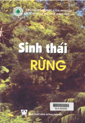 Sinh Thái Rừng (NXB Nông Nghiệp 2005) - Hoàng Kim Ngũ, 389 Trang