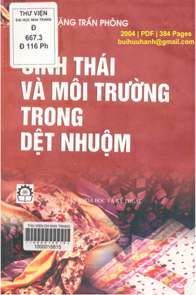 Sinh Thái Và Môi Trường Trong Dệt Nhuộm (NXB Khoa Học Kỹ Thuật 2004) - Đặng Trấn Phòng, 384 Trang