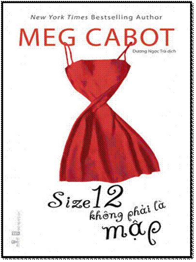 Size 12 Không Phải Là Mập (NXB Hội Nhà Văn 2009) - Meg Cabot, 492 Trang