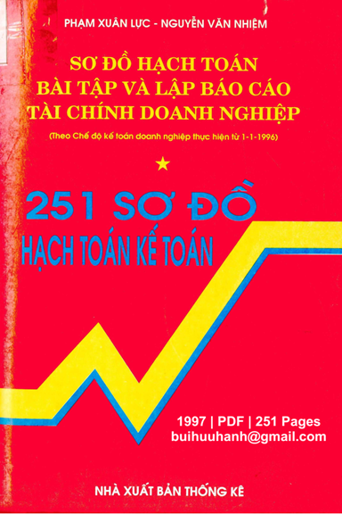Sơ Đồ Hạch Toán, Bài Tập Và Lập Báo Cáo Tài Chính Doanh Nghiệp Tập 1 - Phạm Xuân Lực, 251 Trang