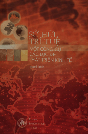 Sở Hữu Trí Tuệ Một Công Cụ Đắc Lực Phát Triển Kinh Tế - Kamil Idris, 373 Trang
