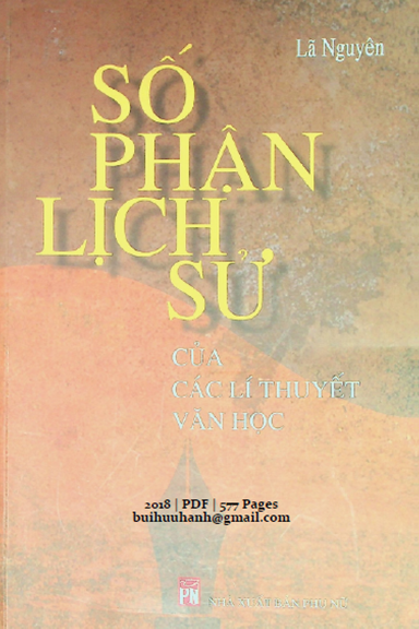 Số Phận Lịch Sử Của Các Lí Thuyết Văn Học (NXB Phụ Nữ 2018) - Lã Nguyên, 577 Trang