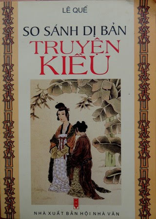 So Sánh Dị Bản Truyện Kiều (NXB Hội Nhà Văn 2006) - Lê Quế, 551 Trang