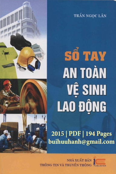 Sổ Tay An Toàn Vệ Sinh Lao Động (NXB Thông Tin Truyền Thông 2015) - Trần Ngọc Lân, 192 Trang
