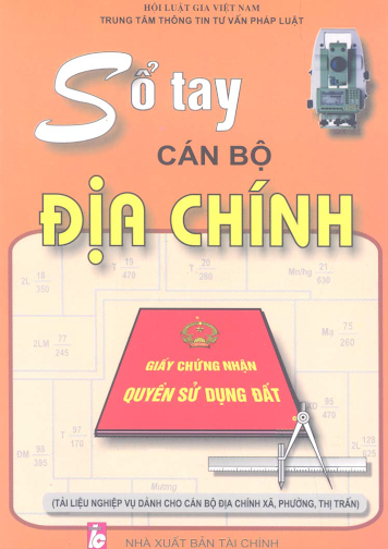 Sổ Tay Cán Bộ Địa Chính (NXB Tài Chính 2006) - Nhiều Tác Giả, 207 Trang