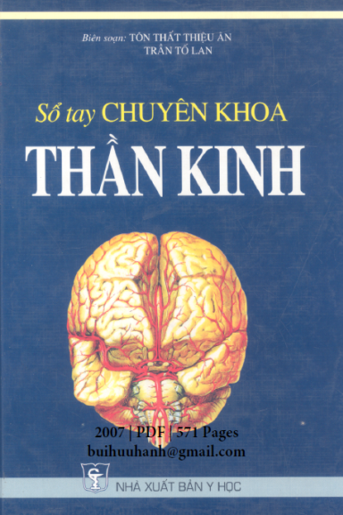 Sổ Tay Chuyên Khoa Thần Kinh (NXB Y Học 2007) - Tôn Thất Thiệu Ân, 571 Trang