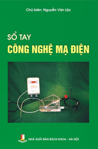 Sổ Tay Công Nghệ Mạ Điện (NXB Bách Khoa 2010) - Nguyễn Văn Lộc, 254 Trang