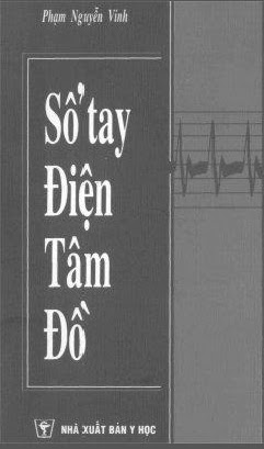 Sổ Tay Điện Tâm Đồ (NXB Y Học 2003) - Phạm Nguyễn Vinh, 128 Trang