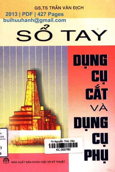Sổ Tay Dụng Cụ Cắt Và Dụng Cụ Phụ (NXB Khoa Học Kỹ Thuật 2013) - Trần Văn Địch, 427 Trang