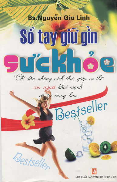 Sổ Tay Giữ Gìn Sức Khỏe (NXB Văn Hóa Thông Tin 2008) - Nguyễn Gia Linh, 350 Trang