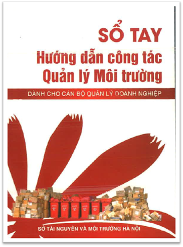 Sổ Tay Hướng Dẫn Công Tác Quản Lý Môi Trường (NXB Hà Nội 2012) - Nhiều Tác Giả, 130 Trang