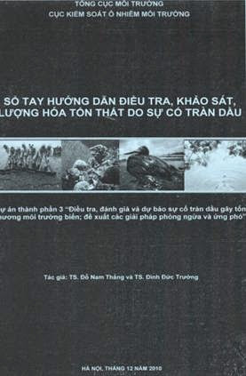 Sổ Tay Hướng Dẫn Điều Tra, Khảo Sát, Lượng Hóa Tổn Thất Do Sự Cố Tràn Dầu - Đỗ Nam Thắng, 70 Trang
