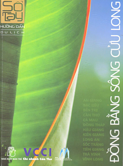 Sổ Tay Hướng Dẫn Du Lịch Đồng Bằng Sông Cửu Long (NXB Trẻ 2008) - Nhiều Tác Giả, 289 Trang