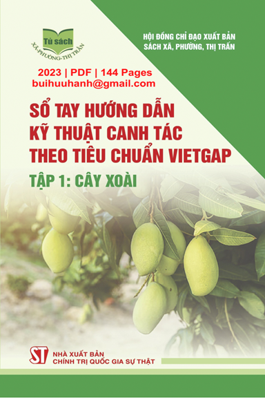 Sổ Tay Hướng Dẫn Kỹ Thuật Canh Tác Theo Tiêu Chuẩn VietGAP Tập 1-Cây Xoài - Lê Văn Đức, 144 Trang