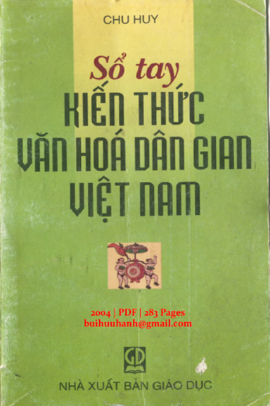Sổ Tay Kiến Thức Văn Hóa Dân Gian Việt Nam (NXB Giáo Dục 2004) - Chu Huy, 283 Trang