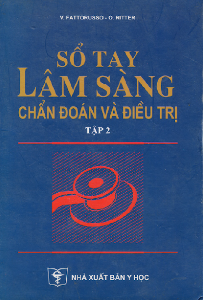 Sổ Tay Lâm Sàng Chẩn Đoán Và Điều Trị Tập 2 (NXB Y Học 2004) - V.Fattorusso, 1478 Trang