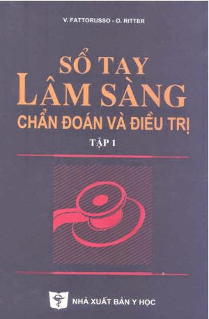Sổ Tay Lâm Sàng Chẩn Đoán Và Điều Trị Tập 1 (NXB Y Học 2009) - V.Fattorusso, 1305 Trang