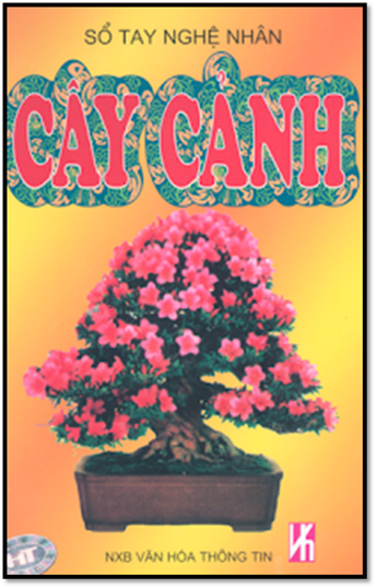 Sổ Tay Nghệ Nhân Cây Cảnh (NXB Văn Hóa Thông Tin 2003) - Nguyễn Ngọc Thạch, 190 Trang