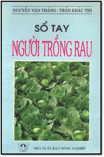Sổ Tay Người Trồng Rau (NXB Nông Nghiệp 1999) - Nguyễn Văn Thắng, 202 Trang