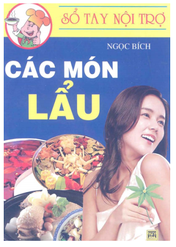 Sổ Tay Nội Trợ-Các Món Lẩu (NXB Thanh Hóa 2012) - Ngọc Bích, 72 Trang