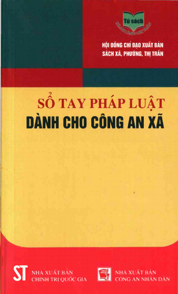 Sổ Tay Pháp Luật Dành Cho Công An Xã (NXB Chính Trị 2015) - Nguyễn Thế Kỷ, 154 Trang