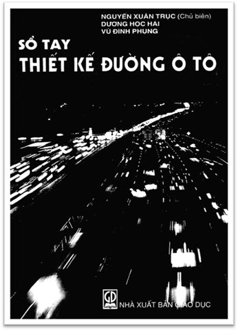 Sổ Tay Thiết Kế Đường Ôtô Tập 1 (NXB Giáo Dục 2000) - Nguyễn Xuân Trục, 299 Trang
