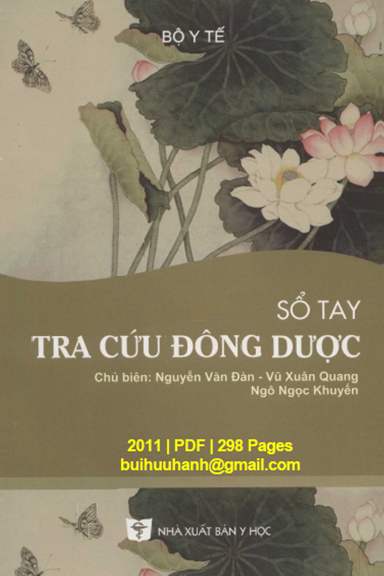 Sổ Tay Tra Cứu Đông Dược (NXB Y Học 2011) - Nguyễn Văn Đàn, 298 Trang