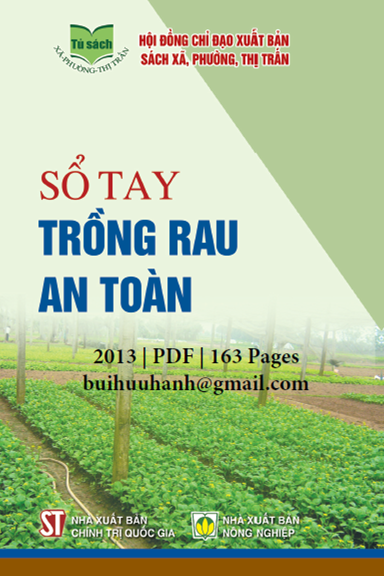 Sổ Tay Trồng Rau An Toàn (NXB Chính Trị 2013) - Nhiều Tác Giả, 163 Trang