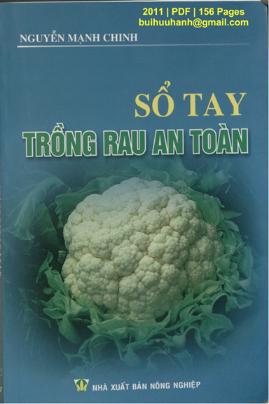 Sổ Tay Trồng Rau An Toàn (NXB Nông Nghiệp 2011) - Nguyễn Mạnh Chinh, 156 Trang