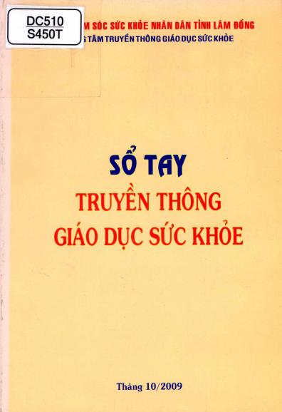 Sổ Tay Truyền Thông Giáo Dục Sức Khỏe (NXB Lâm Đồng 2009) - Hồ Ngọc Quý, 204 Trang