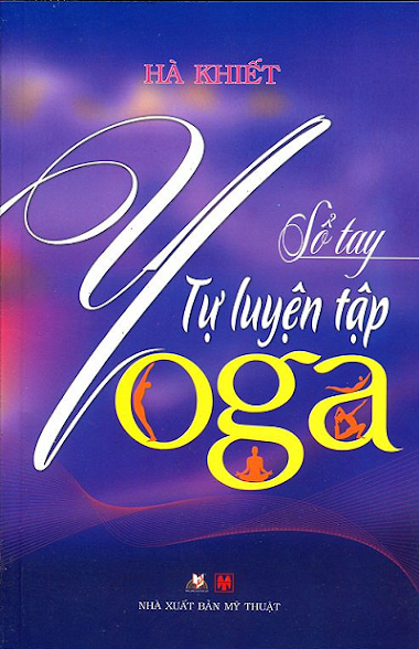Sổ Tay Tự Luyện Tập Yoga (NXB Mỹ Thuật 2015) - Hà Khiết, 234 Trang