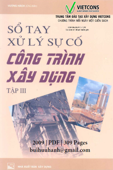 Sổ Tay Xử Lý Sự Cố Công Trình Xây Dựng Tập 3 (NXB Xây Dựng 2009) - Vương Hách, 309 Trang