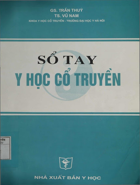 Sổ Tay Y Học Cổ Truyền (NXB Y Học 2006) - Trần Thúy, 349 Trang